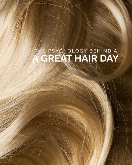 The Psychology Behind a Great Hair Day