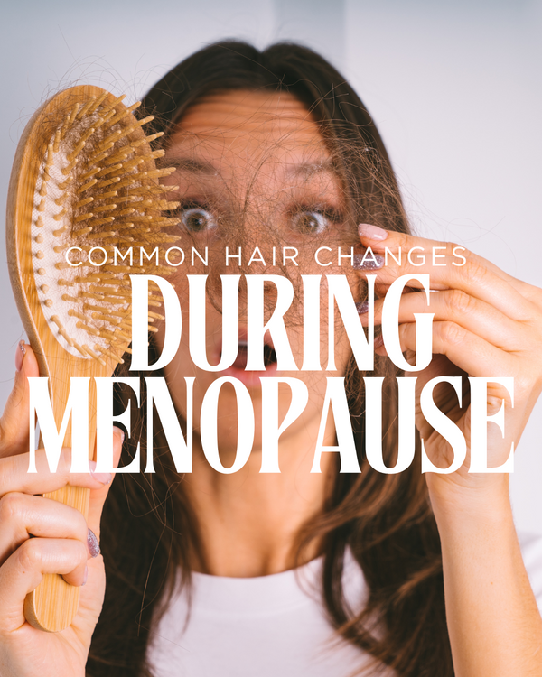 Common Hair Changes During Menopause